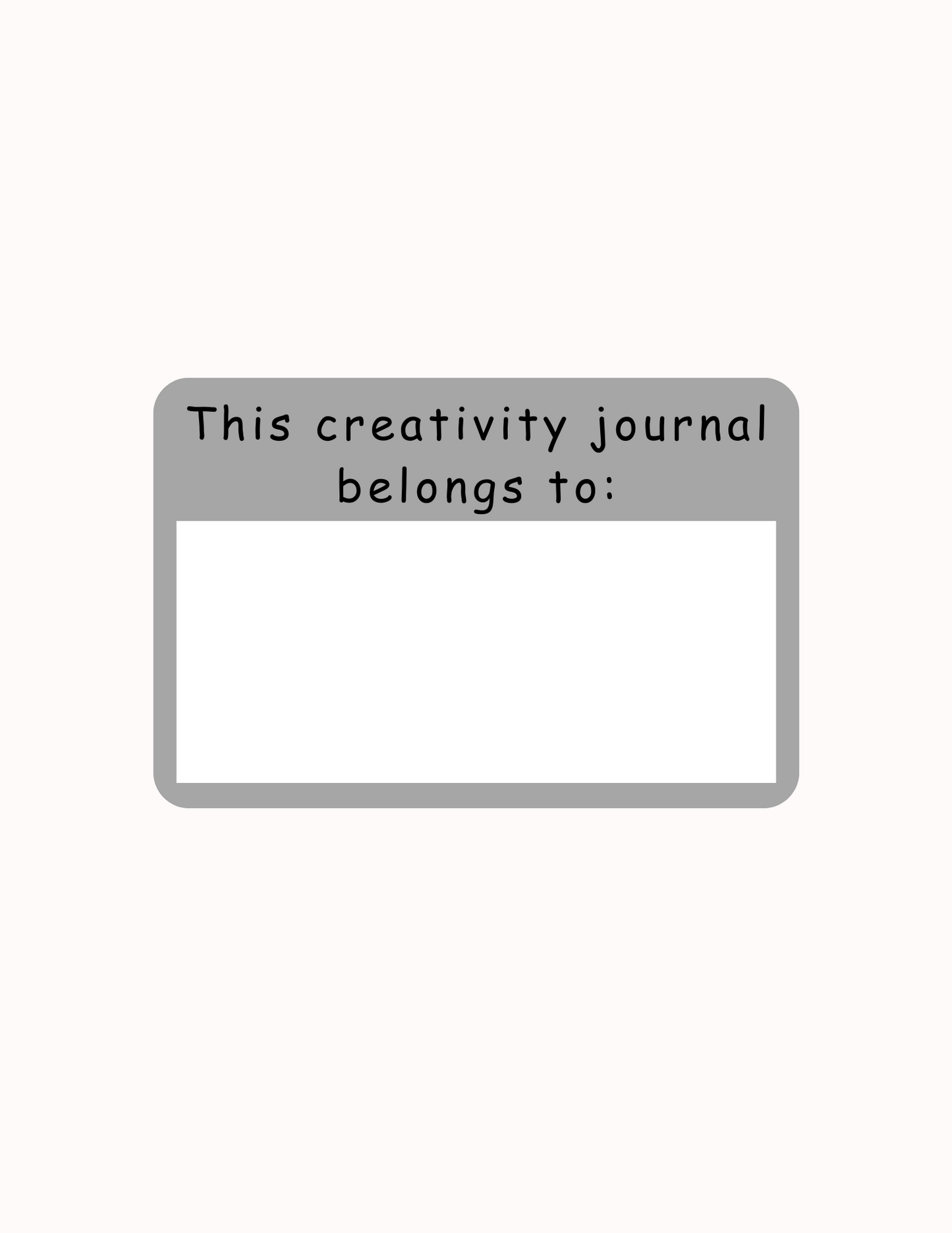 My Creativity Journal- For writing and drawing