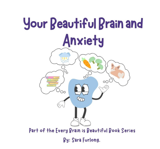 Your Beautiful Brain and Anxiety