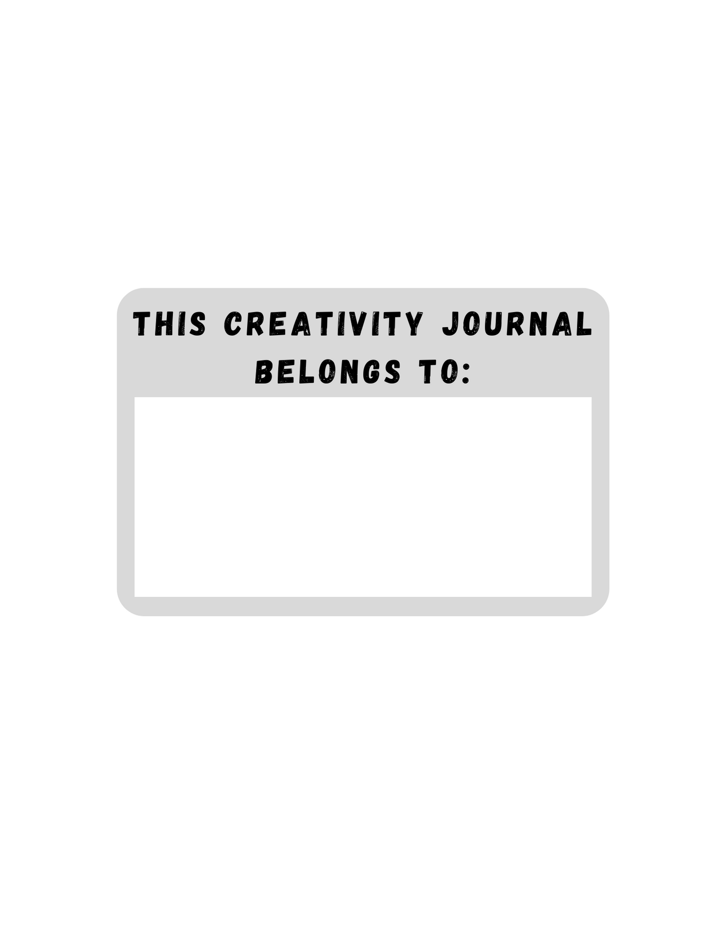 My Creativity Journal- Keep track of your creative inspirations!